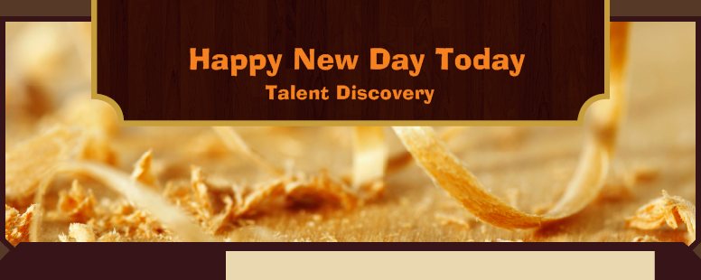 Happy New Day Today Talent Discovery Education