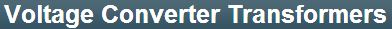 Voltage Converter Transformers