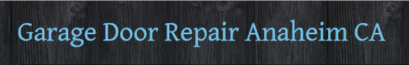 Garage Door Repair Anaheim