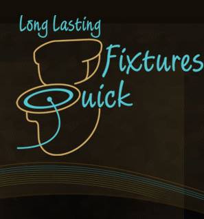 Long Lasting Quick Fixtures