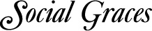 Social Graces