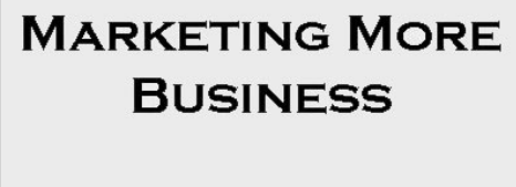 Marketing More Business
