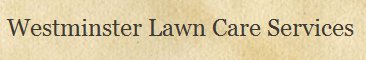 Westminster Lawn care Services