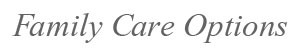 Family Care Options