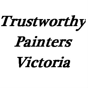 Trustworthy Painters Victoria