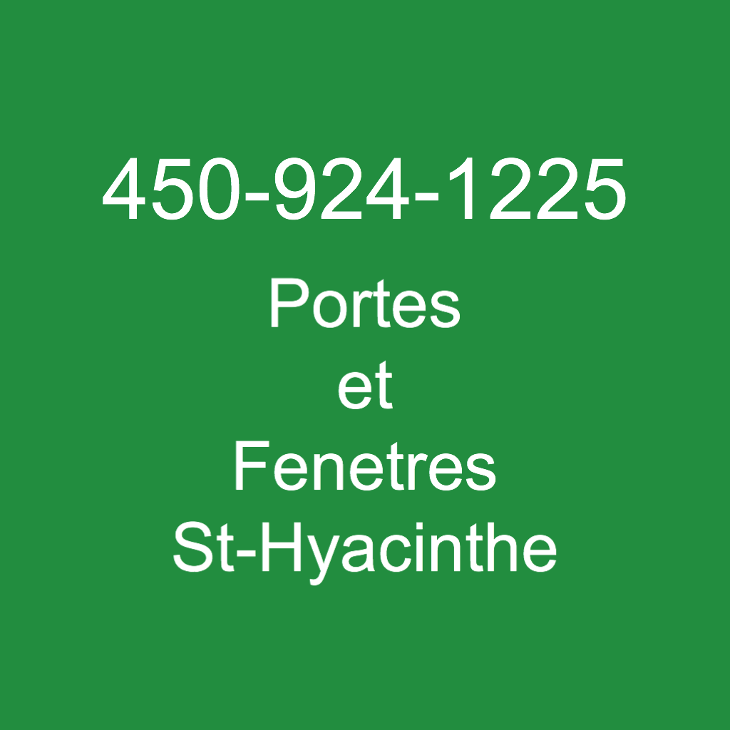 Portes et Fenetres St-Hyacinthe
