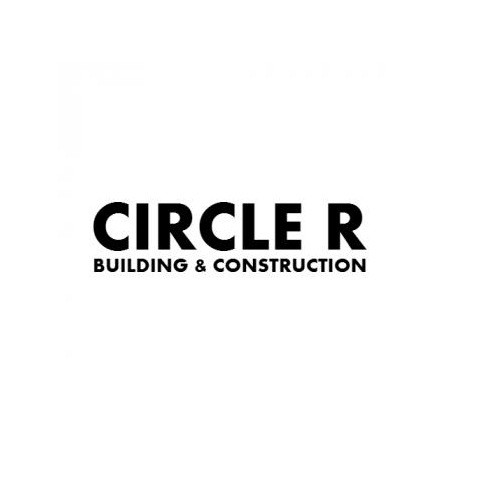 Circle R Building & Construction, LLC