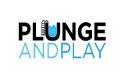 Plunge and Play