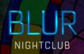 Blur Nightclub