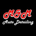 M & M Auto Detailing LLC