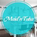 Maid 'n Tulsa Cleaning Service