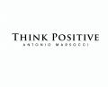 Think Positive Antonio Marsocci Ltd
