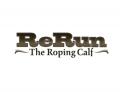 ReRun the Roping Calf