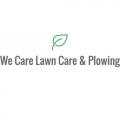 We Care Lawn Care & Plowing