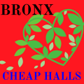 Bronx Cheap Halls