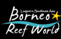 Borneo Reef World