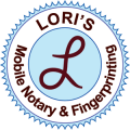 Lori's Mobile Notary & Fingerprinting