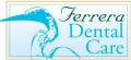 Ferrera Dental Care and Sedation Dentistry