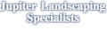 Jupiter Landscape Designer