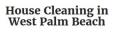 House Cleaning West Palm