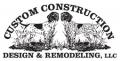 Custom Construction Design & Remodeling LLC