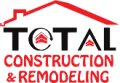 Total Construction & Remodeling