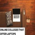 Online Colleges That Offer Laptops