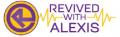 Revived with Alexis