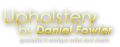 Daniel Fowler Upholstery