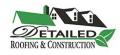 Detailed Roofing & Construction