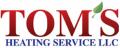 Tom’s Heating Service LLC