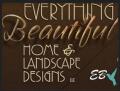 Everything Beautiful Home and Landscape Designs