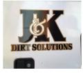 J & K Dirt Solutions