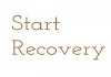 Start Recovery