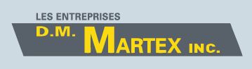 Entreprises D.M. Martex Inc.