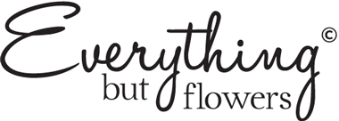 Everything But Flowers